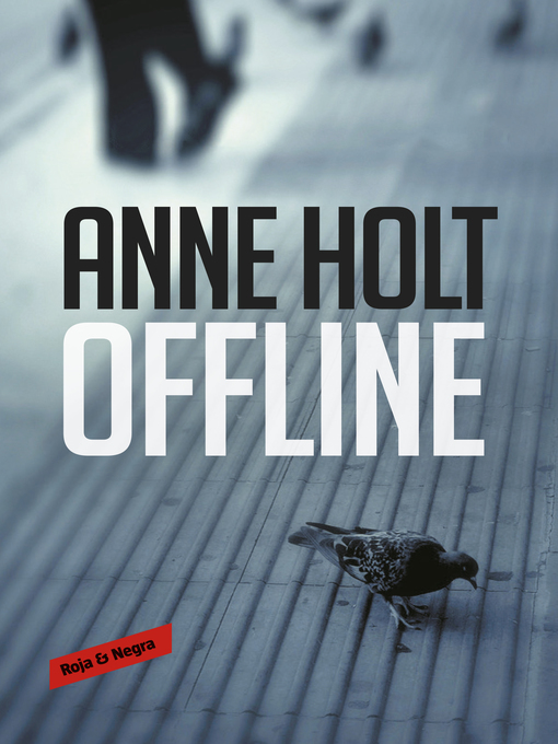 Title details for Offline by Anne Holt - Available